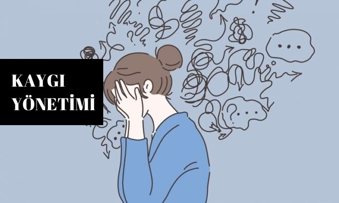 Kaygı Yönetimi Eğitimi